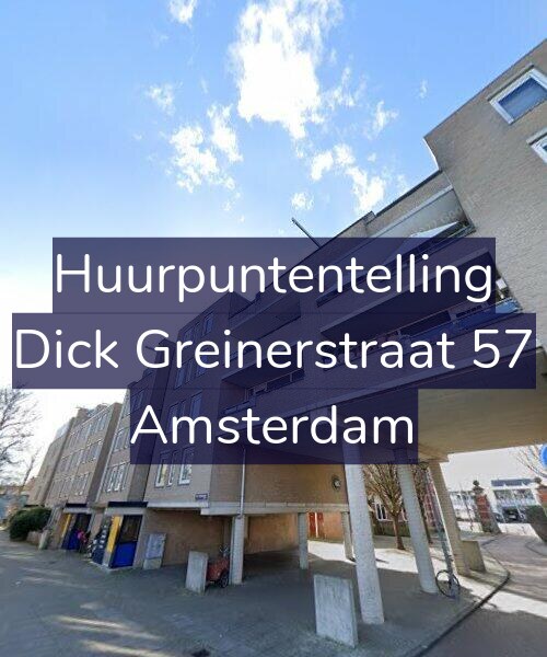 Foto gevel Huurpuntentelling voor Dick Greinerstraat 57, Amsterdam