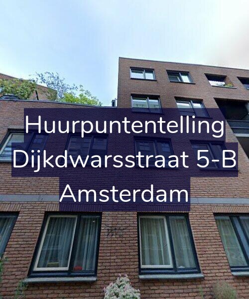 Foto gevel Huurpuntentelling voor Dijkdwarsstraat 5-B, Amsterdam