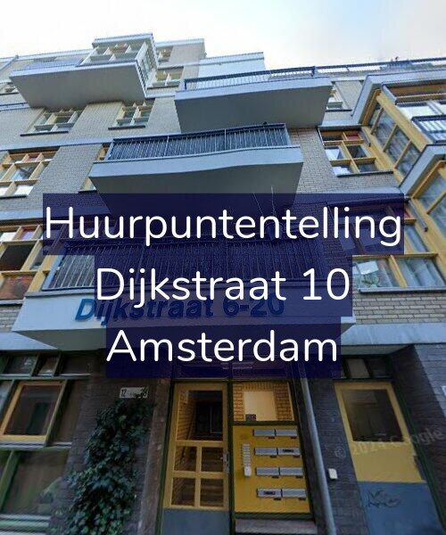 Foto gevel Huurpuntentelling voor Dijkstraat 10, Amsterdam