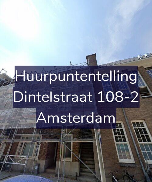 Foto gevel Huurpuntentelling voor Dintelstraat 108-2, Amsterdam