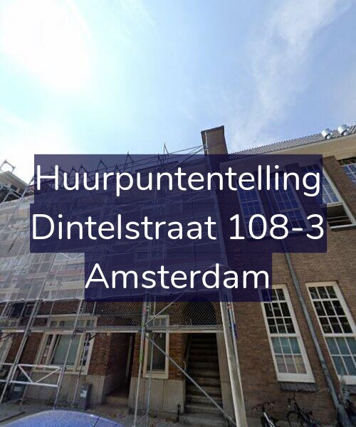 Foto gevel Huurpuntentelling voor Dintelstraat 108-3, Amsterdam