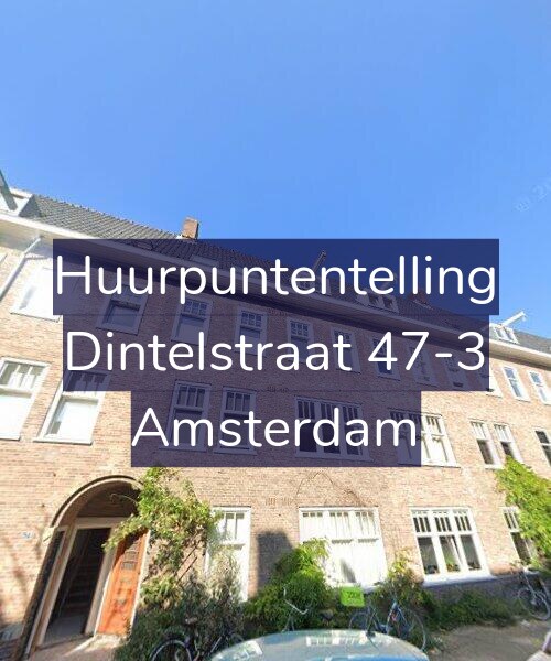 Foto gevel Huurpuntentelling voor Dintelstraat 47-3, Amsterdam