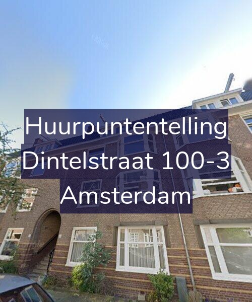 Foto gevel Huurpuntentelling voor Dintelstraat 100-3, Amsterdam