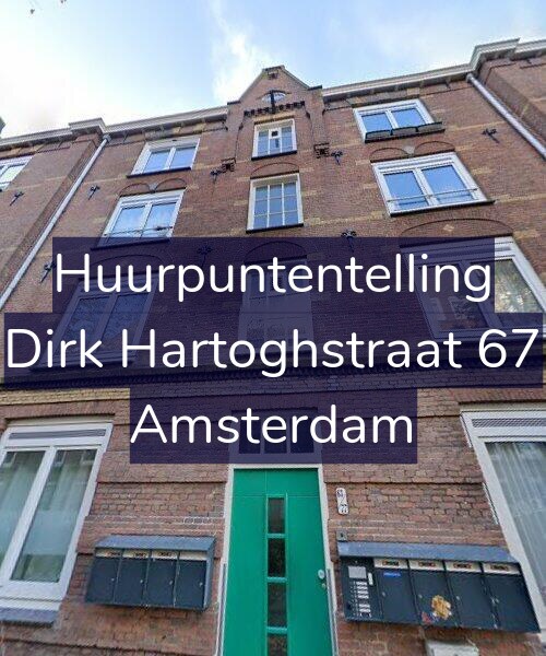 Foto gevel Huurpuntentelling voor Dirk Hartoghstraat 67, Amsterdam