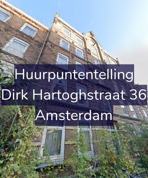 Foto gevel Huurpuntentelling voor Dirk Hartoghstraat 36, Amsterdam