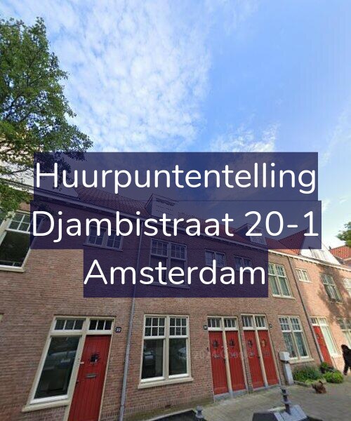Foto gevel Huurpuntentelling voor Djambistraat 20-1, Amsterdam