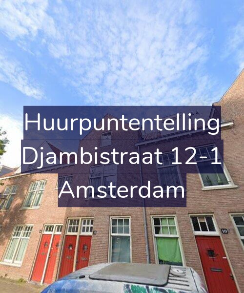 Foto gevel Huurpuntentelling voor Djambistraat 12-1, Amsterdam