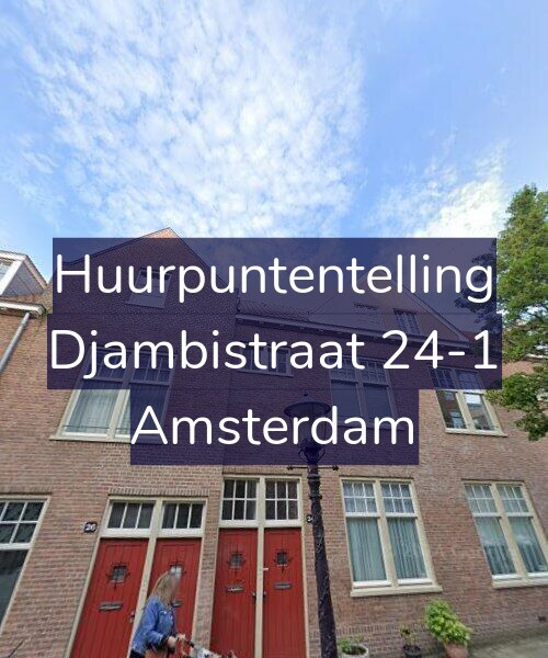 Foto gevel Huurpuntentelling voor Djambistraat 24-1, Amsterdam