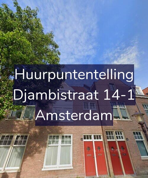 Foto gevel Huurpuntentelling voor Djambistraat 14-1, Amsterdam