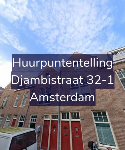 Foto gevel Huurpuntentelling voor Djambistraat 32-1, Amsterdam