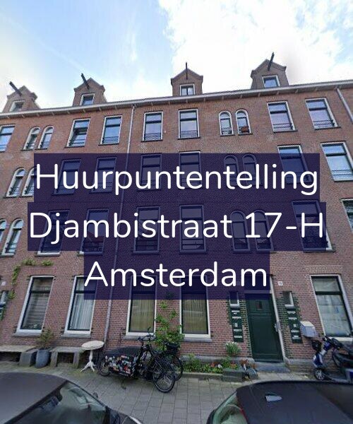 Foto gevel Huurpuntentelling voor Djambistraat 17-H, Amsterdam