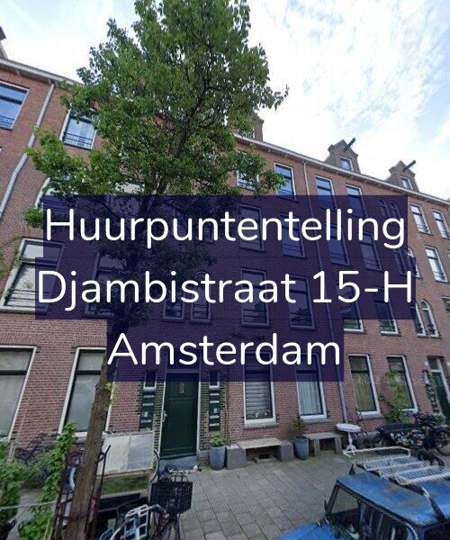 Foto gevel Huurpuntentelling voor Djambistraat 15-H, Amsterdam