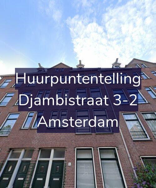 Foto gevel Huurpuntentelling voor Djambistraat 3-2, Amsterdam