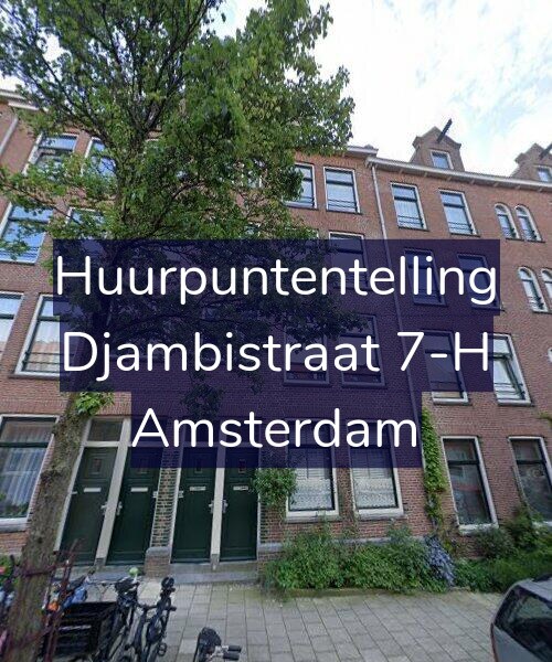 Foto gevel Huurpuntentelling voor Djambistraat 7-H, Amsterdam