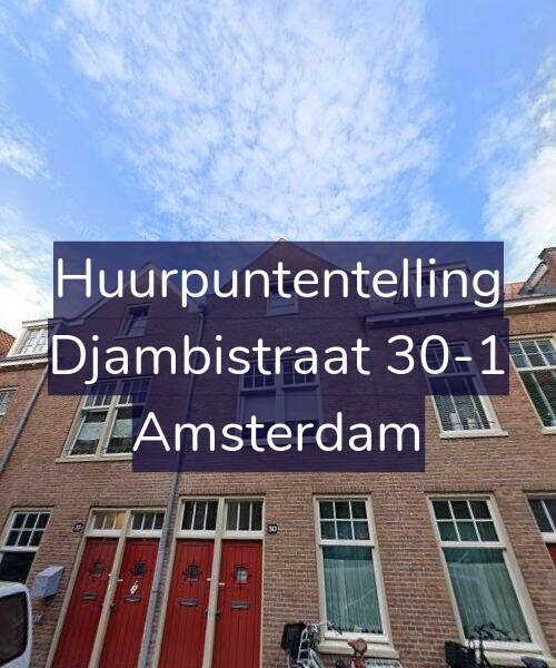 Foto gevel Huurpuntentelling voor Djambistraat 30-1, Amsterdam