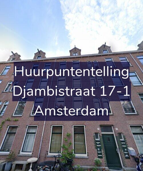 Foto gevel Huurpuntentelling voor Djambistraat 17-1, Amsterdam