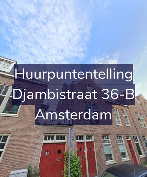 Foto gevel Huurpuntentelling voor Djambistraat 36-B, Amsterdam