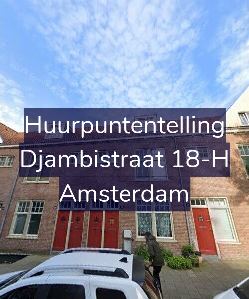 Foto gevel Huurpuntentelling voor Djambistraat 18-H, Amsterdam