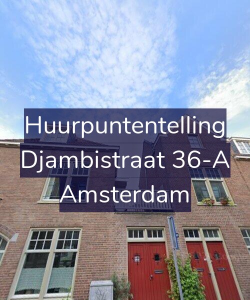 Foto gevel Huurpuntentelling voor Djambistraat 36-A, Amsterdam