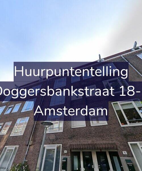 Foto gevel Huurpuntentelling voor Doggersbankstraat 18-3, Amsterdam