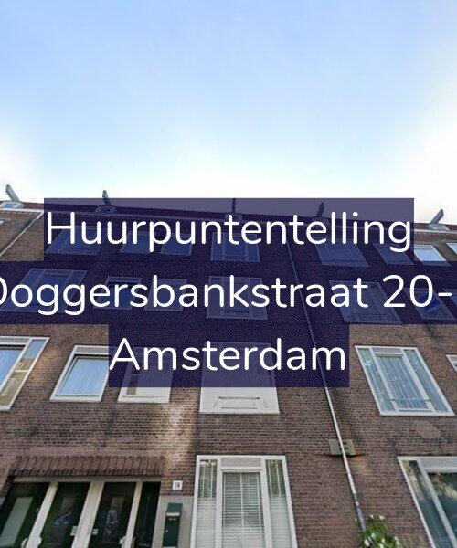 Foto gevel Huurpuntentelling voor Doggersbankstraat 20-3, Amsterdam
