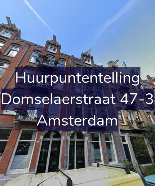 Foto gevel Huurpuntentelling voor Domselaerstraat 47-3, Amsterdam