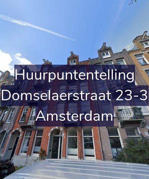 Foto gevel Huurpuntentelling voor Domselaerstraat 23-3, Amsterdam