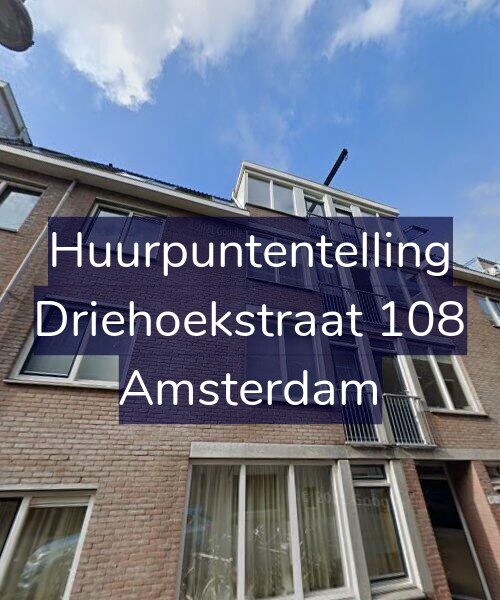 Foto gevel Huurpuntentelling voor Driehoekstraat 108, Amsterdam