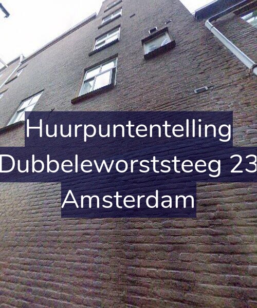 Foto gevel Huurpuntentelling voor Dubbeleworststeeg 23, Amsterdam