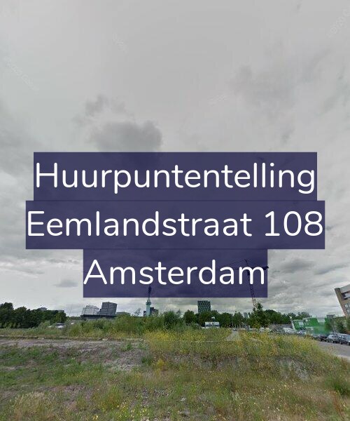 Foto gevel Huurpuntentelling voor Eemlandstraat 108, Amsterdam