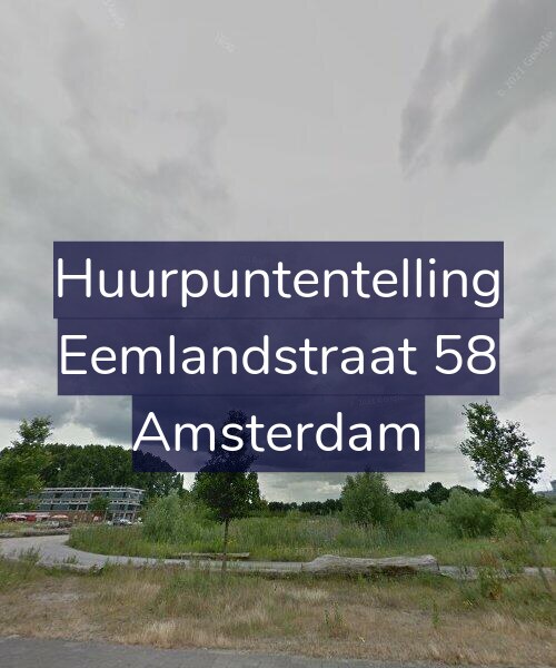 Foto gevel Huurpuntentelling voor Eemlandstraat 58, Amsterdam