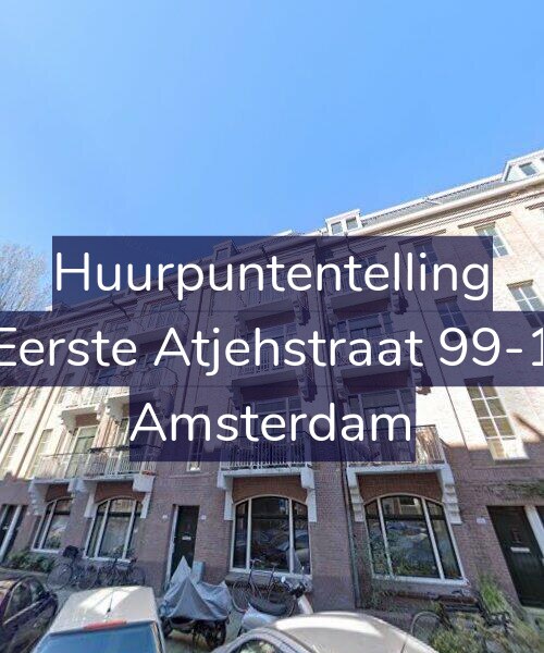 Foto gevel Huurpuntentelling voor Eerste Atjehstraat 99-1, Amsterdam