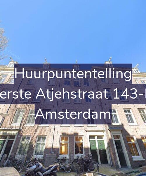 Foto gevel Huurpuntentelling voor Eerste Atjehstraat 143-D, Amsterdam