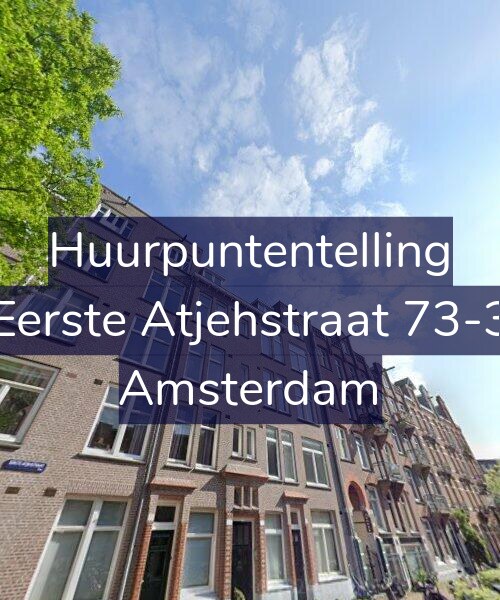 Foto gevel Huurpuntentelling voor Eerste Atjehstraat 73-3, Amsterdam