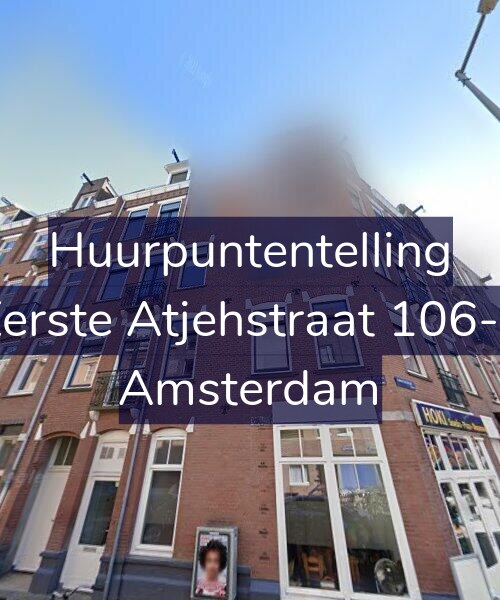 Foto gevel Huurpuntentelling voor Eerste Atjehstraat 106-L, Amsterdam