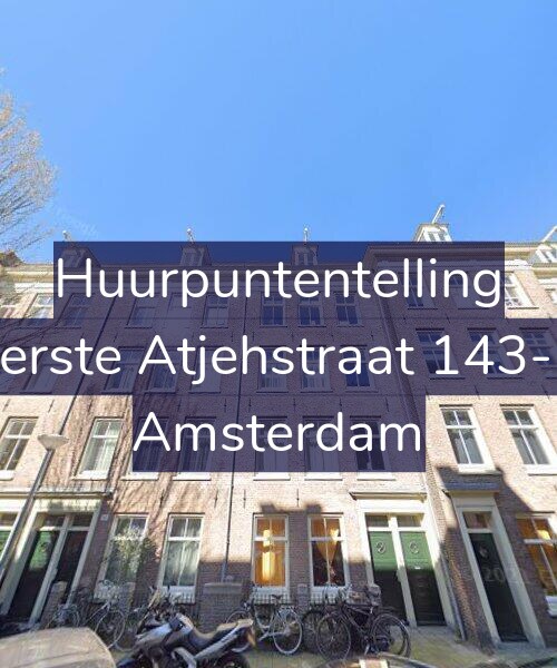 Foto gevel Huurpuntentelling voor Eerste Atjehstraat 143-B, Amsterdam