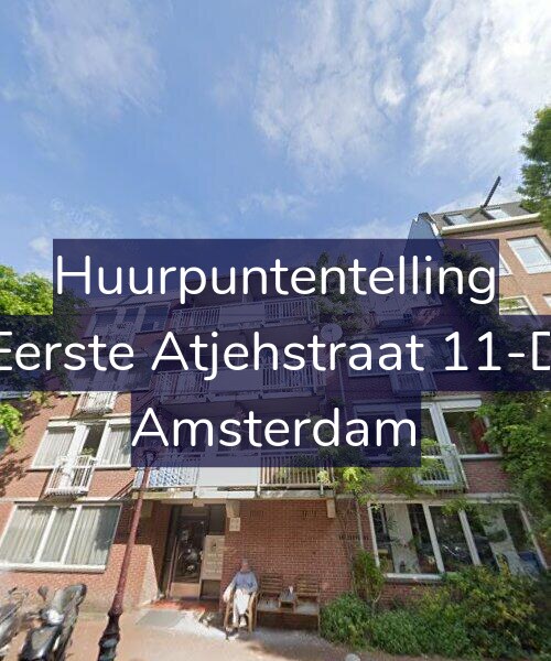 Foto gevel Huurpuntentelling voor Eerste Atjehstraat 11-D, Amsterdam