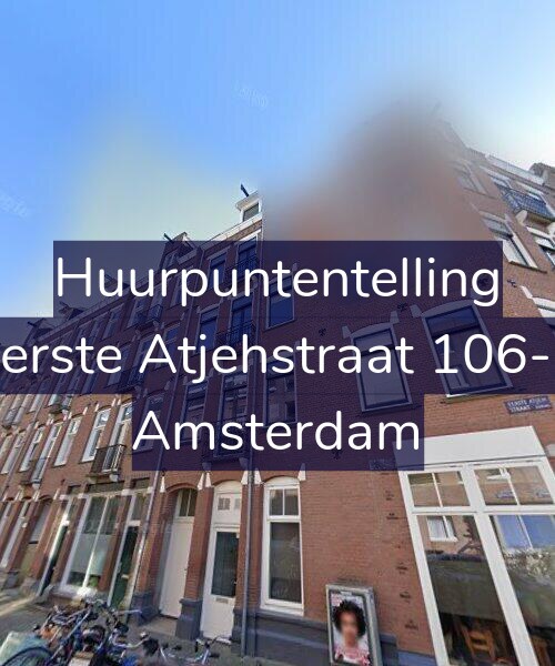 Foto gevel Huurpuntentelling voor Eerste Atjehstraat 106-K, Amsterdam