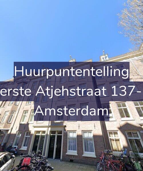 Foto gevel Huurpuntentelling voor Eerste Atjehstraat 137-B, Amsterdam