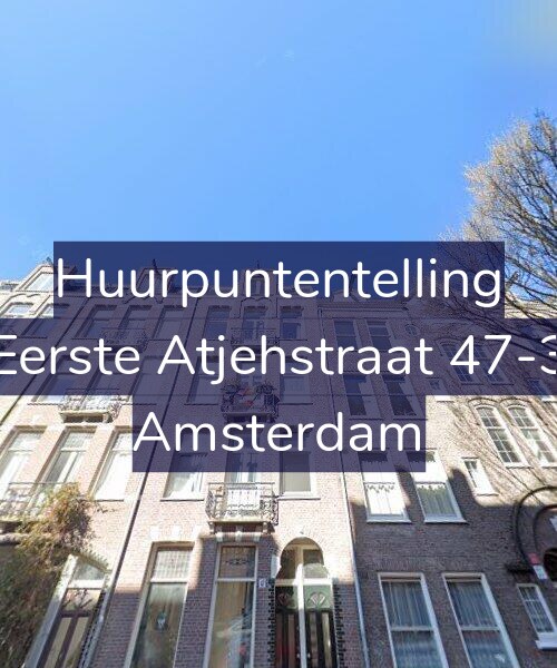 Foto gevel Huurpuntentelling voor Eerste Atjehstraat 47-3, Amsterdam