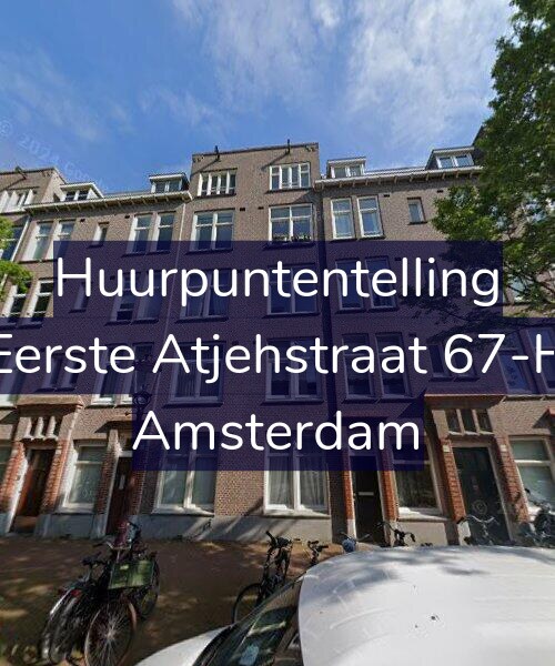 Foto gevel Huurpuntentelling voor Eerste Atjehstraat 67-H, Amsterdam