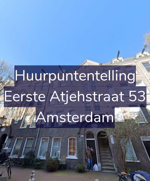 Foto gevel Huurpuntentelling voor Eerste Atjehstraat 53, Amsterdam