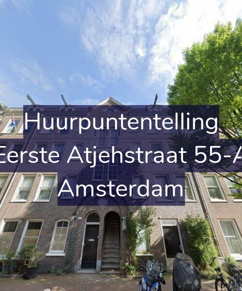 Foto gevel Huurpuntentelling voor Eerste Atjehstraat 55-A, Amsterdam