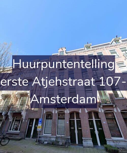 Foto gevel Huurpuntentelling voor Eerste Atjehstraat 107-1, Amsterdam