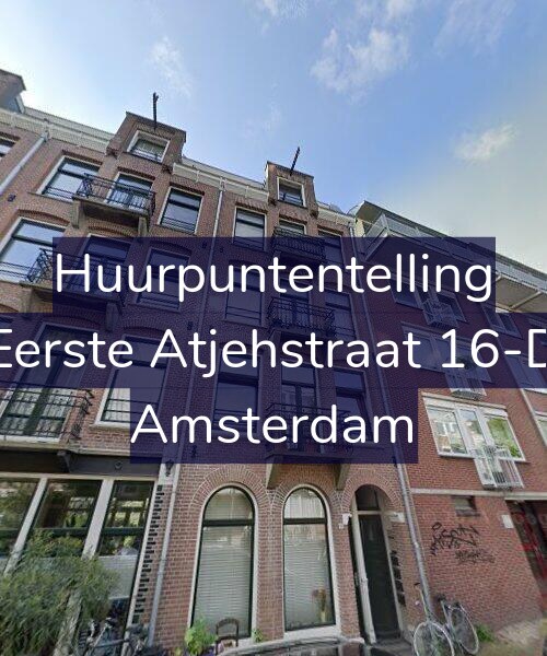Foto gevel Huurpuntentelling voor Eerste Atjehstraat 16-D, Amsterdam