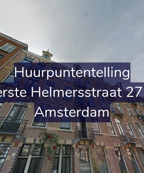 Foto gevel Huurpuntentelling voor Eerste Helmersstraat 27-2, Amsterdam