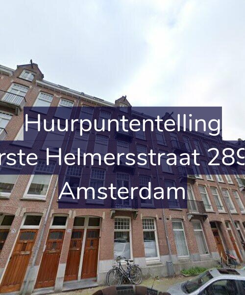 Foto gevel Huurpuntentelling voor Eerste Helmersstraat 289-3, Amsterdam