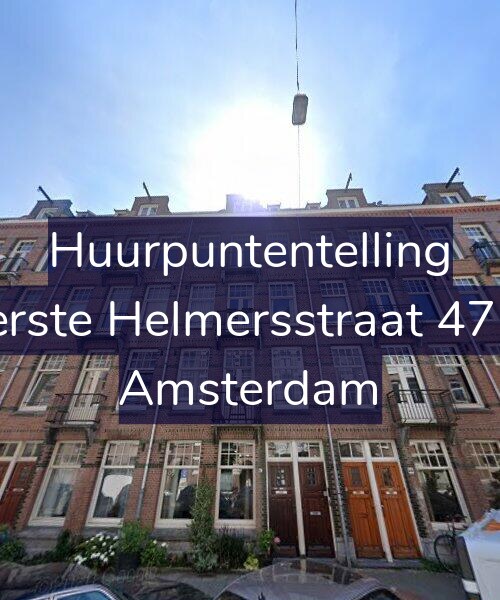 Foto gevel Huurpuntentelling voor Eerste Helmersstraat 47-1, Amsterdam