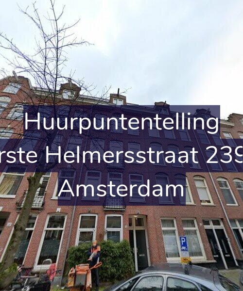 Foto gevel Huurpuntentelling voor Eerste Helmersstraat 239-1, Amsterdam