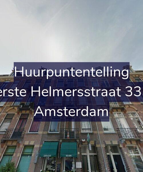 Foto gevel Huurpuntentelling voor Eerste Helmersstraat 33-3, Amsterdam